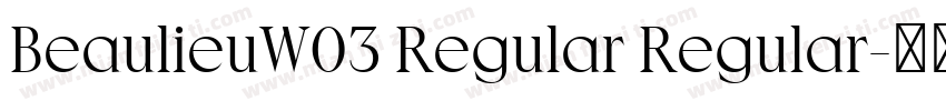 BeaulieuW03 Regular Regular字体转换